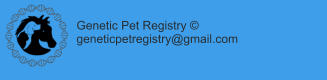 Genetic Pet Registry © geneticpetregistry@gmail.com